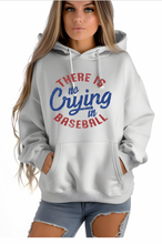 Load image into Gallery viewer, There&#39;s No Crying in Baseball
